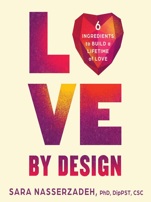 Title details for Love by Design by Dr. Sara Nasserzadeh - Wait list